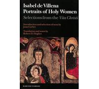 Portraits of Holy Women: Selections from the Vita Christi (56) (Textos B)
