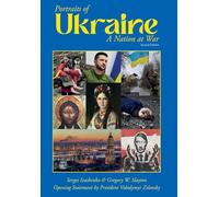 Portraits of Ukraine A Nation at War Second Edition