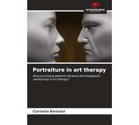Portraiture in art therapy: Does portraying patients influence the therapeutic relationship in art therapy?