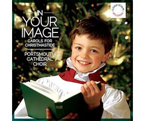 PORTSMOUTH CATHEDRAL CHOIR - In Your Image