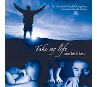 Portsmouth Citadel Songsters of The Salvation Army - Take My Life And Let It Be