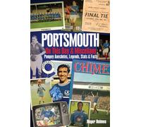Portsmouth FC On This Day & Miscellany: Pompey Anecdotes, Legends, Stats & Facts
