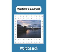 Portsmouth, New Hampshire Word Search Puzzle Book: Word Searches with Easy-to -Read Print about Portsmouth New Hampshire, Beach Life, Bodies of Water, ... for Vacations, Holidays, and Spare Time
