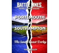 Portsmouth v Southampton: The South Coast Derby