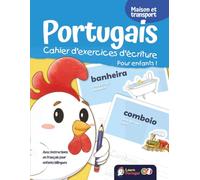 Portugais - Cahier d'exercices d'écriture pour enfants ! Maison et transport (Cahier d'exercices d'écriture portugaise européenne pour enfants !)