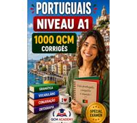 Portugais Niveau A1: 1 000 QCM corrigés | Cahier d'entraînement pour apprendre le portugais en autonomie | Vocabulaire, grammaire, conjugaison, orthographe | CECRL