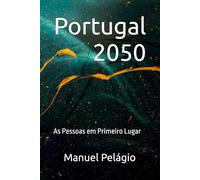 Portugal 2050: As Pessoas em Primeiro Lugar