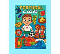 Portugal a Cores: Livro de Colorir com Paisagens, Animais e Tradições Portuguesas (Países en Colores)