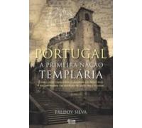 Portugal - A Primeira Nação Templária (ebook)
