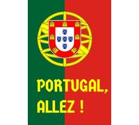 Portugal,Allez! : A Journal / notebook/ diary for football / soccer fans of Portugal team to plan & score their own life goals: 6 inches x 9 inches | ... top| Cream colored inner pages - easy on eyes