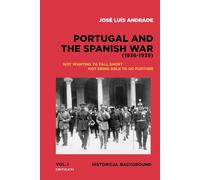 PORTUGAL AND THE SPANISH WAR (1936-1939): HISTORICAL BACKGROUND