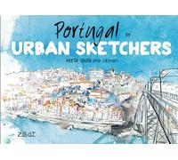 Portugal by Urban Sketchers: North, South and the Islands