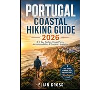 Portugal Coastal Hiking Guide 2026: 3-7 Day Routes, Stage Plans, Accommodation & Transport Logistics