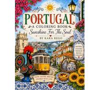 Portugal Coloring Book: A Sunshine For The Soul Series
