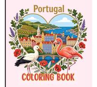 Portugal Coloring Book - Easy & Relaxing Iconic Landmarks, Scenic Cities, Coastal Landscapes, Wildlife & Nature Scenes for Kids, Teens & Adults | Cute Travel Gift for Portugal Lovers