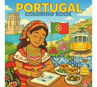 Portugal Coloring Book for Adults and Teens: A Cultural Coloring Journey Through Portugal