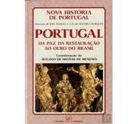 Portugal da paz da Restauração ao ouro do Brasil (Nova história de Portugal)