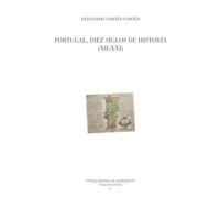 Portugal, diez siglos de historia (XII-XXI)