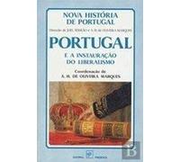 Portugal e a instauração do liberalismo (Nova história de Portugal)
