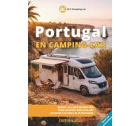 Portugal en Camping car : Itinéraire complet 2026: Road trip en Camping-car au Portugal : le guide 2026 en camping-car