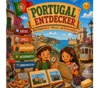 Portugal Entdecker: Dein Urlaubs Rätsel-, Mitmach- und Erinnerungsbuch - Spielen, Lernen, Malen und Entdecken für Kinder ab 6 Jahren (Urlaubs-Entdecker)