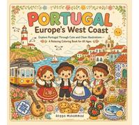 PORTUGAL - Europe’s West Coast: Explore Portugal Through Cute and Clean Illustrations of Lighthouses, Beaches, Trams, Old Town Alleys, Fishing Boats, ... - A Relaxing Coloring Book for All Ages