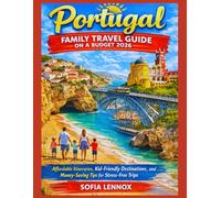 Portugal Family Travel Guide on a Budget 2026: Affordable Itineraries, Kid-Friendly Destinations, and Money-Saving Tips for Stress-Free Trips