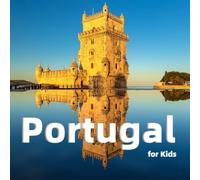 Portugal for Kids: Best Places, Fun Facts and Colorful Photos (Countries of the World)