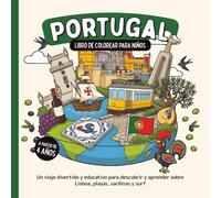 Portugal - Libro de colorear para niños a partir de 4 años: Un viaje divertido y educativo para descubrir y aprender sobre Lisboa, playas, sardinas y surf (Países del Mundo para Colorear)
