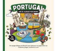 Portugal - Livre de coloriage pour enfants dès 4 ans: Un voyage ludique et éducatif pour découvrir et apprendre sur Lisbonne, plages, sardines et surf (Les Pays du Monde à Colorier)
