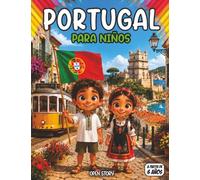 Portugal para niños: Descubre la magia del océano Atlántico: De los grandes exploradores y la vida marina a las playas y la cultura de hoy - Con ... y respuestas, e historias fascinantes