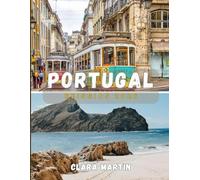 PORTUGAL REISGIDS 2026: De onmisbare metgezel voor het verkennen van de Portugese cultuur, geschiedenis en verborgen schatten