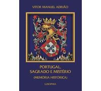 Portugal, Sagrado e Mistério (Memória Histórica)