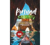 Portugal Strände der Algarve 2026: Entdecken Sie versteckte Schätze mit Familienrouten, lokalen Tipps und malerischen Roadtrips, ohne Menschenmassen