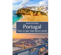 Portugal: Tout ce que vous devez savoir