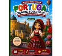 Portugal Travel Coloring Book for Kids: Learn While Coloring • Explore Portugal • Fun Educational Activity Book for Ages 3-8 (kawaii travel Adventures)