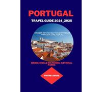 PORTUGAL TRAVEL GUIDE 2024-2025