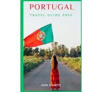 Portugal Travel Guide 2025