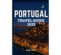 PORTUGAL TRAVEL GUIDE 2025-2026