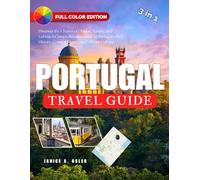 PORTUGAL TRAVEL GUIDE 2025-2026: Discover the Charm of Óbidos, Nazaré, and Lisbon: