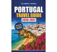 Portugal Travel Guide 2026-2027: Lisbon, Porto, and Algarve Itineraries with Train Routes, Day Trips to Sintra, Dining Tips, and Budget Tips