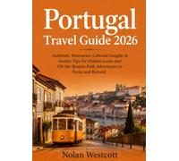 Portugal Travel Guide 2026: Authentic Itineraries, Cultural Insights & Insider Tips for Hidden Gems and Off-the-Beaten-Path Adventures in Porto and Beyond