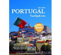 Portugal Travel Guide 2026 (Full-Color): Discover Lisbon, Porto, Faro, Madeira, and the Azores with Insider Tips and Local Highlights.