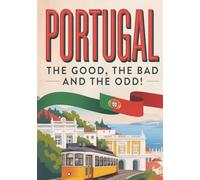 Portugal Travel Guide: What To Know Before You Go To Travel With More Confidence, Avoid Common Pitfalls, And Discover Portugal More Authentically. Portugal Travel Guide & Gifts.