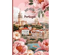 Portugal Travel Journal - Just a Girl Who Loves Portugal Notebook to Record Adventures & Memories in Europe | Souvenir Gift for Girls, Teens & Women | 120 Wide-Ruled Pages, Paperback