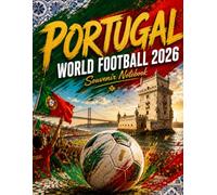 Portugal World Football 2026 Souvenir Notebook: A Soccer Fan Journal for Match Notes, Travel Memories, and Everyday Writing