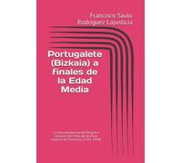 Portugalete (Bizkaia) a finales de la Edad Media: La documentación del Registro General del Sello del Archivo General de Simancas (1476-1499)