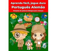 Português Alemão Pesquisa de palavras bilingue para crianças: Aprenda fácil, jogue duro