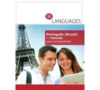 Português (Brasil) - francês para principiantes: Um Livro Em Duas Línguas