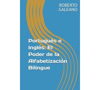 Portugués e Inglés: El Poder de la Alfabetización Bilingue